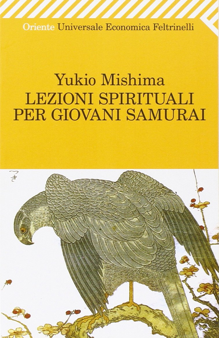 YUKIO MISHIMA – “Lezioni spirituali per giovani samurai”